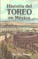 Historia del Toreo en M�xico