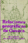 Relaciones Geogr�ficas de Oaxaca